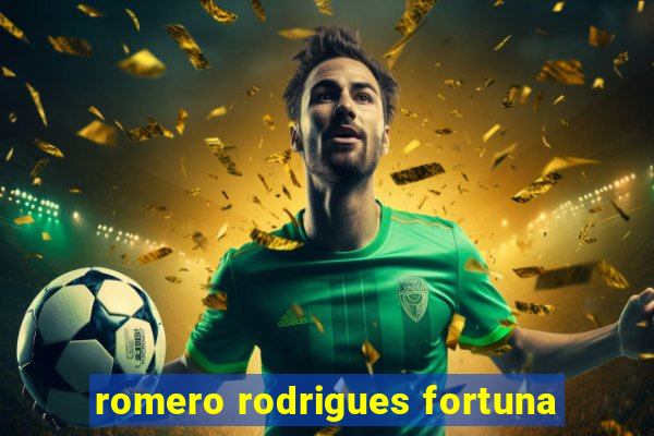 romero rodrigues fortuna